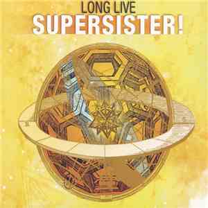 Supersister - Long Live Supersister!
