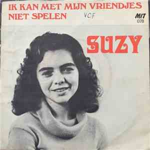 Suzy  - Ik Kan Met Mijn Vriendjes Niet Spelen