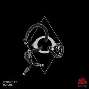 Tentaclez - Future