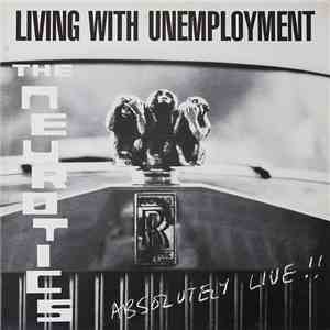 The Neurotics - Living With Unemployment
