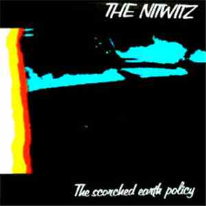 The Nitwitz - The Scorched Earth Policy