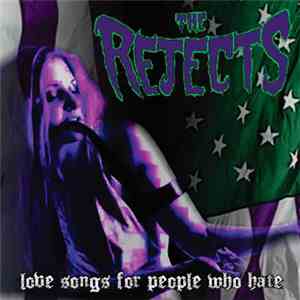 The Rejects - Love Songs For People Who Hate
