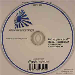 Twister  Presents VTT - Slash / Horizon E.P.