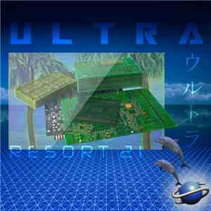 ULTRA ウルトラ - R E S O R T 21