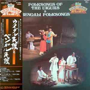 Various - Folksosngs Of The Uigurs And Bengali Folksongs