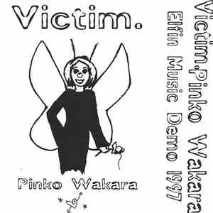 Victim  / Pinko Wakara - Elfin Music Demo 1997