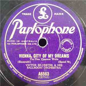 Victor Silvester & His Ballroom Orchestra - Vienna, City Of My Dreams / Poor Butterfly
