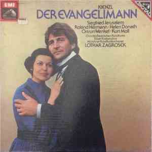 Wilhelm Kienzl, Lothar Zagrosek, Kurt Moll, Helen Donath, Ortrun Wenkel, Roland Hermann, Siegfried Jerusalem, Friedrich Lenz, Klaus Hirte, Theodor Nicolai, Gudrun Greindl-Rosner, Erika Rüggeberg, Martin Finke , Peter Lika, Renate Freyer - Der Evangelimann