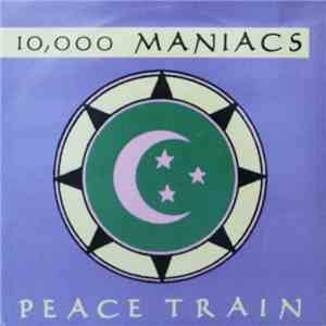 10,000 Maniacs - Peace Train