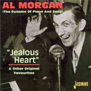 Al Morgan - "Jealous Heart" & Other Original Favourites