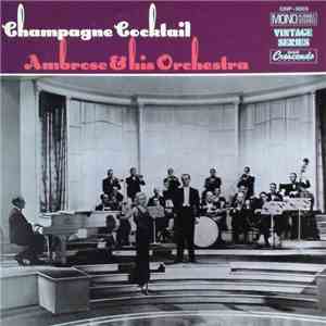 Ambrose & His Orchestra - Champagne Cocktail