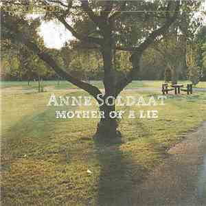 Anne Soldaat - Mother Of A Lie