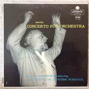 Bartók, L'Orchestre De La Suisse Romande, Ernest Ansermet - Concerto For Orchestra