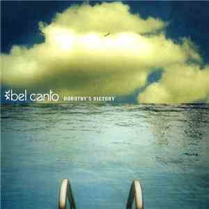 Bel Canto - Dorothy's Victory