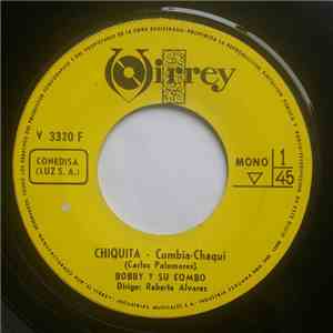 Bobby Y Su Combo - Chiquita / El Botijon