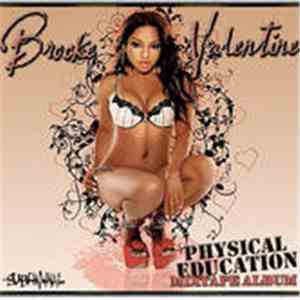 Brooke Valentine - Physical Education Mixtape Album