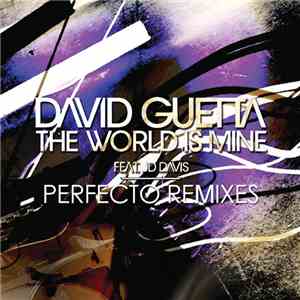 David Guetta Feat. JD Davis - The World Is Mine (Perfecto Remixes)