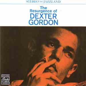 Dexter Gordon - The Resurgence Of Dexter Gordon