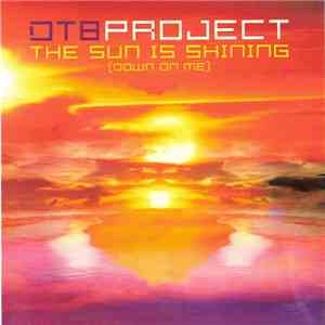 DT8 Project - The Sun Is Shining (Down On Me)