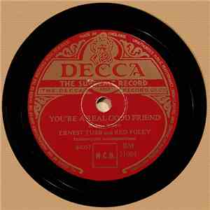 Ernest Tubb And Red Foley - You're A Real Good Friend / No Help Wanted No. 2