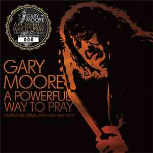 Gary Moore - A Powerful Way To Pray