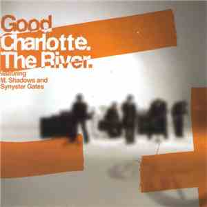 Good Charlotte - The River