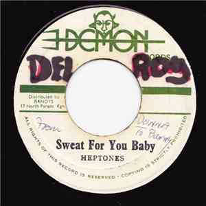 Heptones - Sweat For You Baby