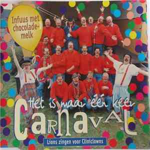 Infuus Met Chocolademelk - Het Is Maar Eén Keer Carnaval (Lions Zingen Voor Cliniclowns)