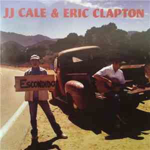 JJ Cale & Eric Clapton - The Road To Escondido