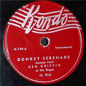 Ken Griffin  - Donkey Serenade / Ciribiribin