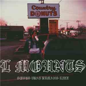 L. Mounts - Songs That Humans Like: Crowdpleasers & Tearjerkers 2011-2014