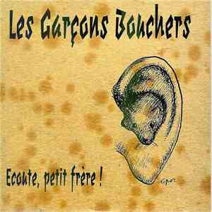 Les Garçons Bouchers - Ecoute, Petit Frère !