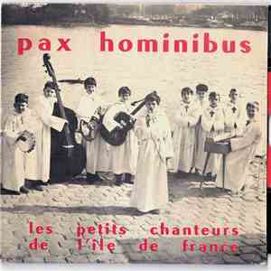 Les Petits Chanteurs De L'Ile De France - Pax Hominibus