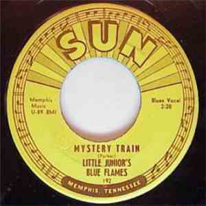 Little Junior's Blue Flames - Mystery Train / Love My Baby