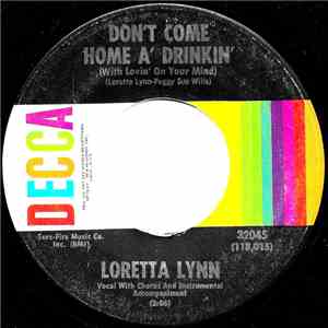 Loretta Lynn - Don't Come Home A'Drinkin' (With Lovin' On Your Mind) / Saint To A Sinner