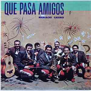 Mariachi Casino - Que Pasa Amigos
