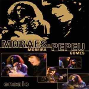 Moraes Moreira, Pepeu Gomes - Moraes & Pepeu Ensaio