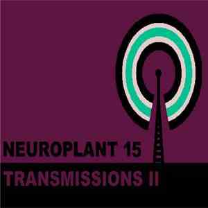 Neuroplant - Transmissions II