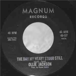 Ollie Jackson - The Day My Heart Stood Still / Gotta Wipe Away The Teardrops