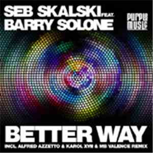 Seb Skalski Feat. Barry Solone - Better Way