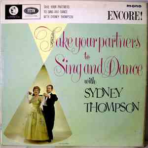 Sydney Thompson And His Olde-Tyme Dance Orchestra - Take Your Partners To "Sing And Dance" With Sydney Thompson's Olde-Tyme Dance Orchestra