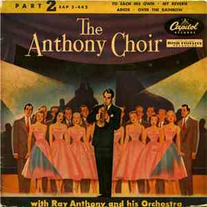 The Anthony Choir With Ray Anthony And His Orchestra - To Each His Own (Part 2)