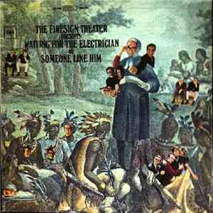 The Firesign Theater - Waiting For The Electrician Or Someone Like Him