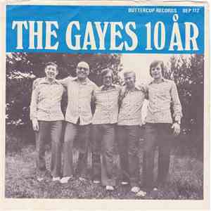 The Gayes - The Gayes 10 År