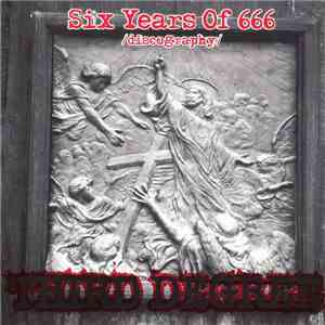 Third Degree - Six Years Of 666 (Discography)