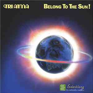 Tri Atma - Belong To The Sun!