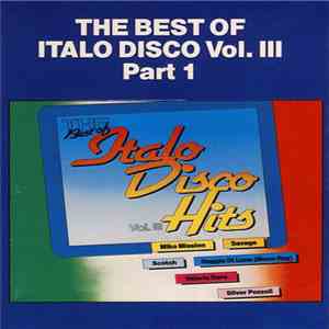 Various - The Best Of Italo Disco Hits Vol. III - Part 1