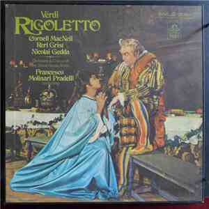Verdi ' Cornell MacNeil ' Reri Grist ' Nicolai Gedda ' Francesco Molinari-Pradelli - Rigoletto