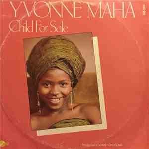 Yvonne Maha - Child For Sale