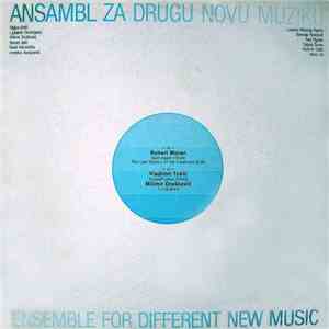 Ansambl Za Drugu Novu Muziku - Ensemble For Different New Music